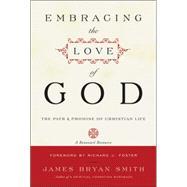 Bild des Verkufers fr Embracing the Love of God: The Path and Promise of Christian Life zum Verkauf von eCampus