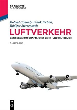 Imagen del vendedor de Luftverkehr : Betriebswirtschaftliches Lehr- Und Handbuch -Language: german a la venta por GreatBookPrices