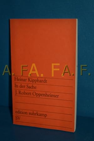 Bild des Verkufers fr In der Sache J. Robert Oppenheimer : Schauspiel. Heinar Kipphardt / Edition Suhrkamp , 64 zum Verkauf von Antiquarische Fundgrube e.U.