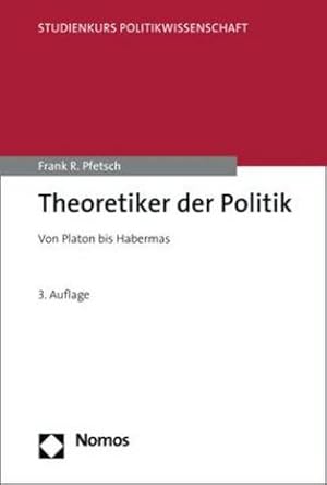 Seller image for Theoretiker der Politik : Von Platon bis Habermas for sale by AHA-BUCH GmbH