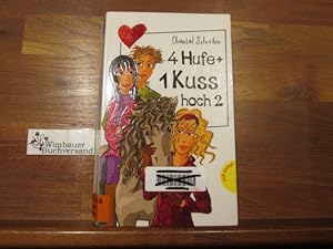 4 Hufe + 1 Kuss hoch 2. Chantal Schreiber / Freche Mädchen - freche Bücher!