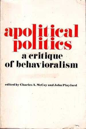 Seller image for Apolitical Politics: a Critique of Behaviouralism for sale by Goulds Book Arcade, Sydney