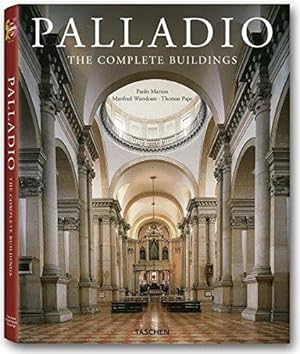 Andrea Palladio 1508 - 1580. Architekt zwischen Renaissance und Barock. Sämtliche Bauwerke. Mit e...