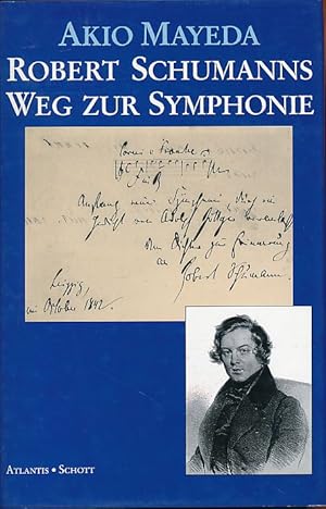 Bild des Verkufers fr Robert Schumanns Weg zur Symphonie. zum Verkauf von Fundus-Online GbR Borkert Schwarz Zerfa