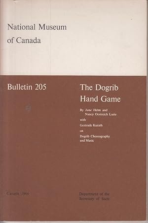 Seller image for National Museum of Canada. The Dogrib Hand Game. Bulletin 205 for sale by Allguer Online Antiquariat