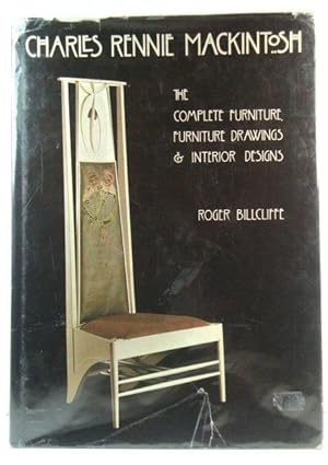 Bild des Verkufers fr Charles Rennie Mackintosh: The Complete Furniture, Furniture Drawings & Interior Designs zum Verkauf von PsychoBabel & Skoob Books