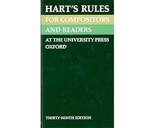 Hart's Rules for Compositors and Readers at the University Press Oxford. Thirty-ninth Edition com...