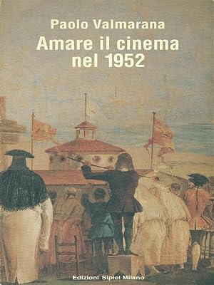 Bild des Verkufers fr Amare il cinema nel 1952 zum Verkauf von Librodifaccia