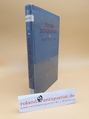 Immagine del venditore per Heroin dependency: medical, economic and social aspects / Barry Stimmel venduto da Roland Antiquariat UG haftungsbeschrnkt