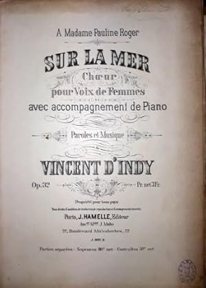 Bild des Verkufers fr Sur la Mer. Op. 32. Choeur pour Voix de Femmes avec accompagnement de Piano zum Verkauf von Paul van Kuik Antiquarian Music