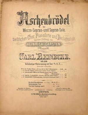 Bild des Verkufers fr [Op. 150] Aschenbrdel fr Mezzo-Sopran- und Sopral-Solo, weiblichen Chor, Pianoforte und Declamation. Mrchen-Dichtung von Heinrich Carsten. Vollstndiger Klavierauszug mit Text zum Verkauf von Paul van Kuik Antiquarian Music