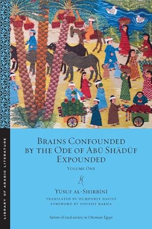 Immagine del venditore per Brains Confounded by the Ode of Abu Shaduf Expounded venduto da GreatBookPrices