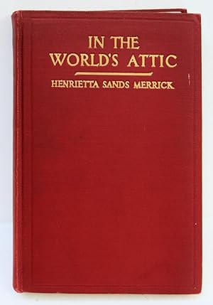 Image du vendeur pour IN THE WORLD'S ATTIC. Introduction by Sir Francis Younghusband. 66 Illustrations from Photographs by the Author. Colour Prints by Mrs. A. E. Berry. mis en vente par Marrins Bookshop