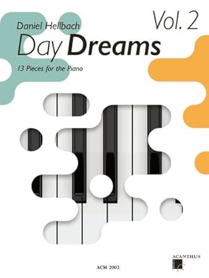 Bild des Verkufers fr Day Dreams Vol. 2 : 13 Pieces for the Piano, Mit CD zum Verkauf von AHA-BUCH GmbH