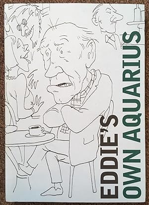 Seller image for EDDIE'S OWN AQUARIUS. (A PRESENT TO EDDIE LINDEN, FOUNDER AND EDITOR OF AQUARIUS, ON THE OCCASION OF HIS SEVENTIETH BIRTHDAY FROM HIS FRIENDS, IN RECOGNITION OF HIS CONTRIBUTION TO ENGLISH LITERATURE AND LETTERS FOR THE PAST FORTY YEARS). for sale by Graham York Rare Books ABA ILAB