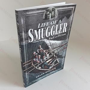 The Life of a Smuggler: In Fact and Fiction