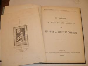 LA MALADIE ET LA MORT ET LES OBSEQUES DE MONSIEUR LE COMTE DE CHAMBORD