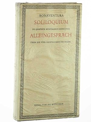 Soliloquium. De quatuor mentalibus exercitiis. Alleingespräch. Über die vier geistlichen Übungen....