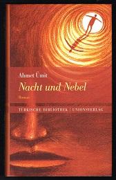 Nacht und Nebel. - Ahmet Ümit.