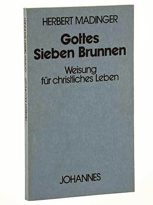 Seller image for Gottes sieben Brunnen. Weisungen fr christliches Leben. for sale by Antiquariat Lehmann-Dronke