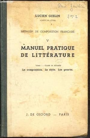 Seller image for Mthode de composition franaise - Tome V - Manuel pratique de littrature - Classe de seconde - La composition. Le style. Les genres for sale by Le-Livre