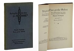 Imagen del vendedor de Das groe Gebot. Eine Philosophie d. Liebe aus d. religisen Schriften Martin Deutingers zus.-gest. von Franz Zimmer. a la venta por Antiquariat Lehmann-Dronke