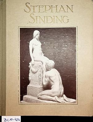 Bild des Verkufers fr Stephan Sinding : mit 61 Originalreproduktionen und 1 Gravure zum Verkauf von ANTIQUARIAT.WIEN Fine Books & Prints