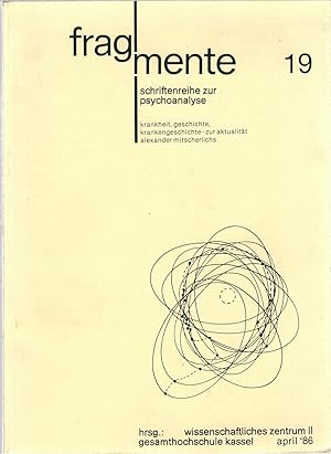 Imagen del vendedor de Fragmente. Schriftenreihe zur Psychoanalyse, Heft 19, April 1986: Krankheit, Geschichte, Krankengeschichte - Zur Aktualit?t Alexander Mitscherlichs a la venta por Antiquariat Hans Wger