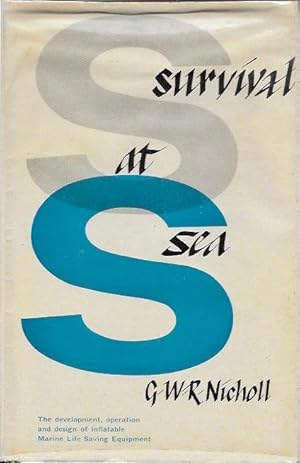 Imagen del vendedor de Survival at Sea: The Development, Operation and Design of Inflatable Marine Lifesaving Equipment a la venta por Bittersweet Books