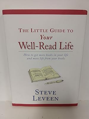 Seller image for Little Guide to Your Well-read Life: How to get more books in your life and more life from your book for sale by Fleur Fine Books