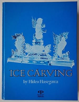 Image du vendeur pour Ice Carving mis en vente par Martin Kaukas Books