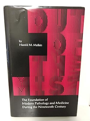 Out of the Mist: The Foundation of Modern Pathology and Medicine During the Nineteenth Century