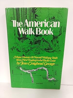 Seller image for The American Walk Book: an Illustrated Guide to the Country's Major Historical and Natural Walking T for sale by Fleur Fine Books