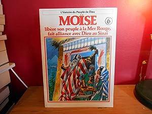 Image du vendeur pour L'HISTOIRE DU PEUPLE DE DIEU TOME 6 MOISE, LIBERE SON PEUPLE A LA MER ROUGE FAIT ALLIANCE AVEC DIEU AU SINAI mis en vente par La Bouquinerie  Dd