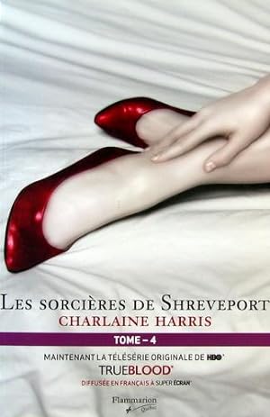 Seller image for Les Sorcires de Shreveport Tome 4. for sale by Livres Norrois