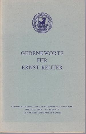 Image du vendeur pour Gedenkworte fr Ernst Reuter. Vortrge anlsslich der 15. Wiederkehr seines Todestages am 29. September 1968 mis en vente par Graphem. Kunst- und Buchantiquariat