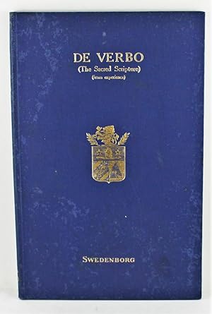 De Verbo The Sacred Scripture or Word of the Lord from Experience being a translation of the post...