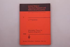 INFORMATION THEORY FOR SYSTEMS ENGINEERS.