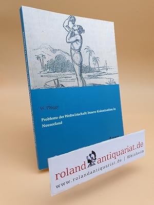 Bild des Verkufers fr Probleme der Weltwirtschaft: Innere Kolonisation in Neuseeland zum Verkauf von Roland Antiquariat UG haftungsbeschrnkt