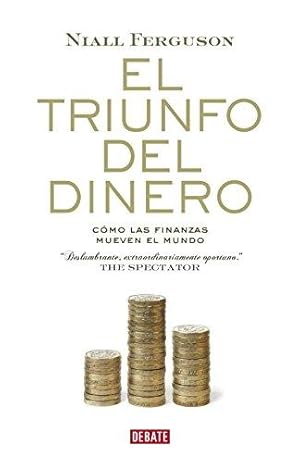 Seller image for El Triunfo Del Dinero: Como Las Finanzas Mueven El Mundo (Spanish Edition) for sale by Von Kickblanc