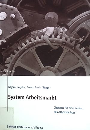 Seller image for System Arbeitsmarkt : Chancen fr eine Reform des Arbeitsrechtes. for sale by books4less (Versandantiquariat Petra Gros GmbH & Co. KG)
