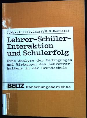 Bild des Verkufers fr Lehrer-Schler-Interaktion und Schulerfolg: Eine Analyse der Bedingungen und Wirkungen des Leherverhaltens in der Grundschule. Beltz- Forschungsberichte zum Verkauf von books4less (Versandantiquariat Petra Gros GmbH & Co. KG)