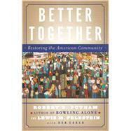 Seller image for Better Together : Restoring the American Community for sale by eCampus