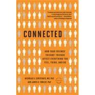 Image du vendeur pour Connected The Surprising Power of Our Social Networks and How They Shape Our Lives -- How Your Friends' Friends' Friends Affect Everything You Feel, Think, and Do mis en vente par eCampus