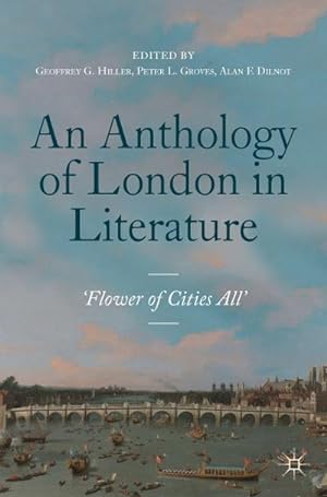 Imagen del vendedor de An Anthology of London in Literature, 1558-1914 : 'Flower of Cities All' a la venta por AHA-BUCH GmbH