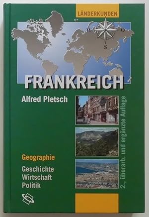 Image du vendeur pour Frankreich: Geographie, Geschichte, Wirtschaft, Politik. mis en vente par KULTur-Antiquariat