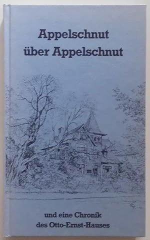 Bild des Verkufers fr Appelschnut ber Appelschnut. Und eine Chronik des Otto- Ernst- Hauses. zum Verkauf von KULTur-Antiquariat