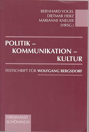 Bild des Verkufers fr Politik, Kommunikation, Kultur : Festschrift fr Wolfgang Bergsdorf. zum Verkauf von Fundus-Online GbR Borkert Schwarz Zerfa