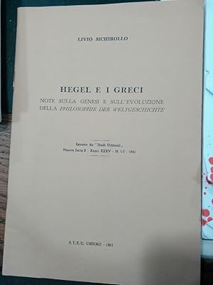 Hegel e i Greci. Note sulla genesi e sull'evoluzione della Philosophie der Weltgeschichte.