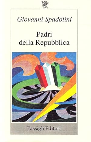 Bild des Verkufers fr Padri della Repubblica. zum Verkauf von FIRENZELIBRI SRL